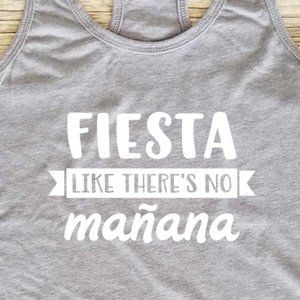Fiesta Like There's No Manana - Fitted Tank Top